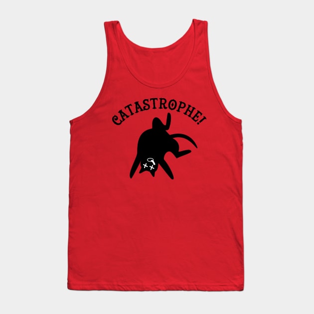 Catastrophe! Tank Top by WonderWebb